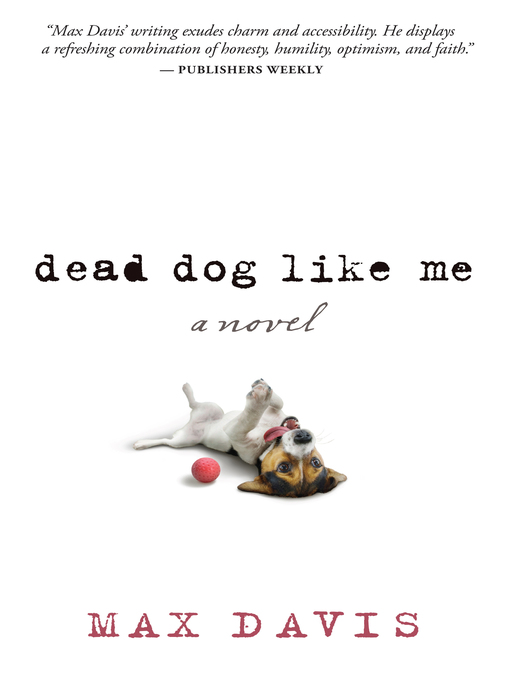 Title details for Dead Dog Like Me by Max Davis - Available